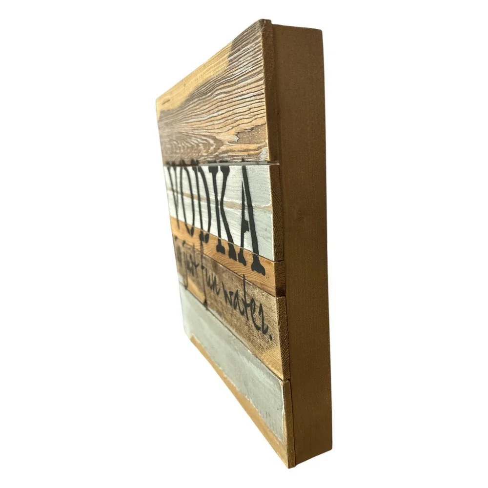 Sweet Bird & Co Reclaimed Wood Sign Vodka Is Just Fun Water Rustic Wall‎ Decor